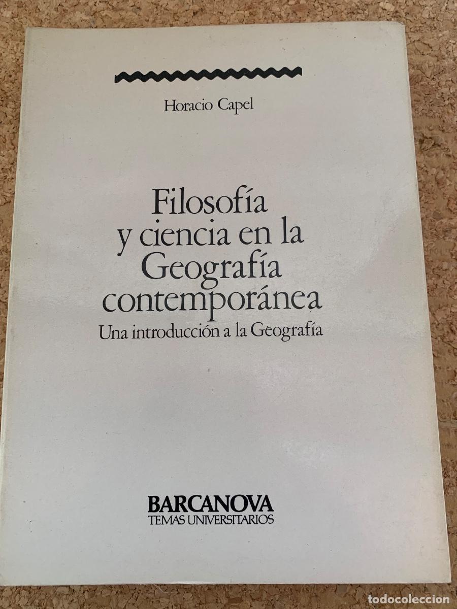 Libros de segunda mano: Filosof&iacute;a y ciencia en la Geograf&iacute;a contempor&aacute;nea (Bols 49)