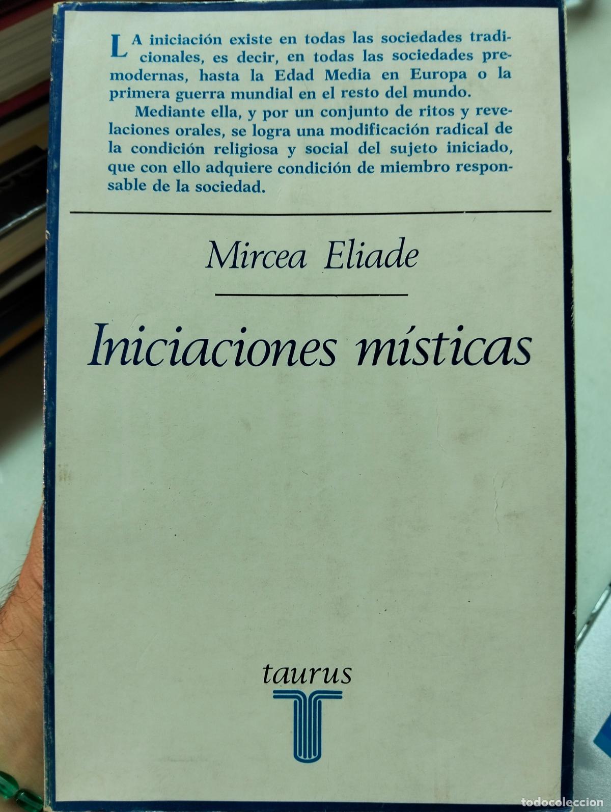 Libros de segunda mano: Ensayo. Filosofia. Iniciaciones Misticas, Mircea Eliade, ed. Taurus, 1975. VISITA MI CATALOGO L55