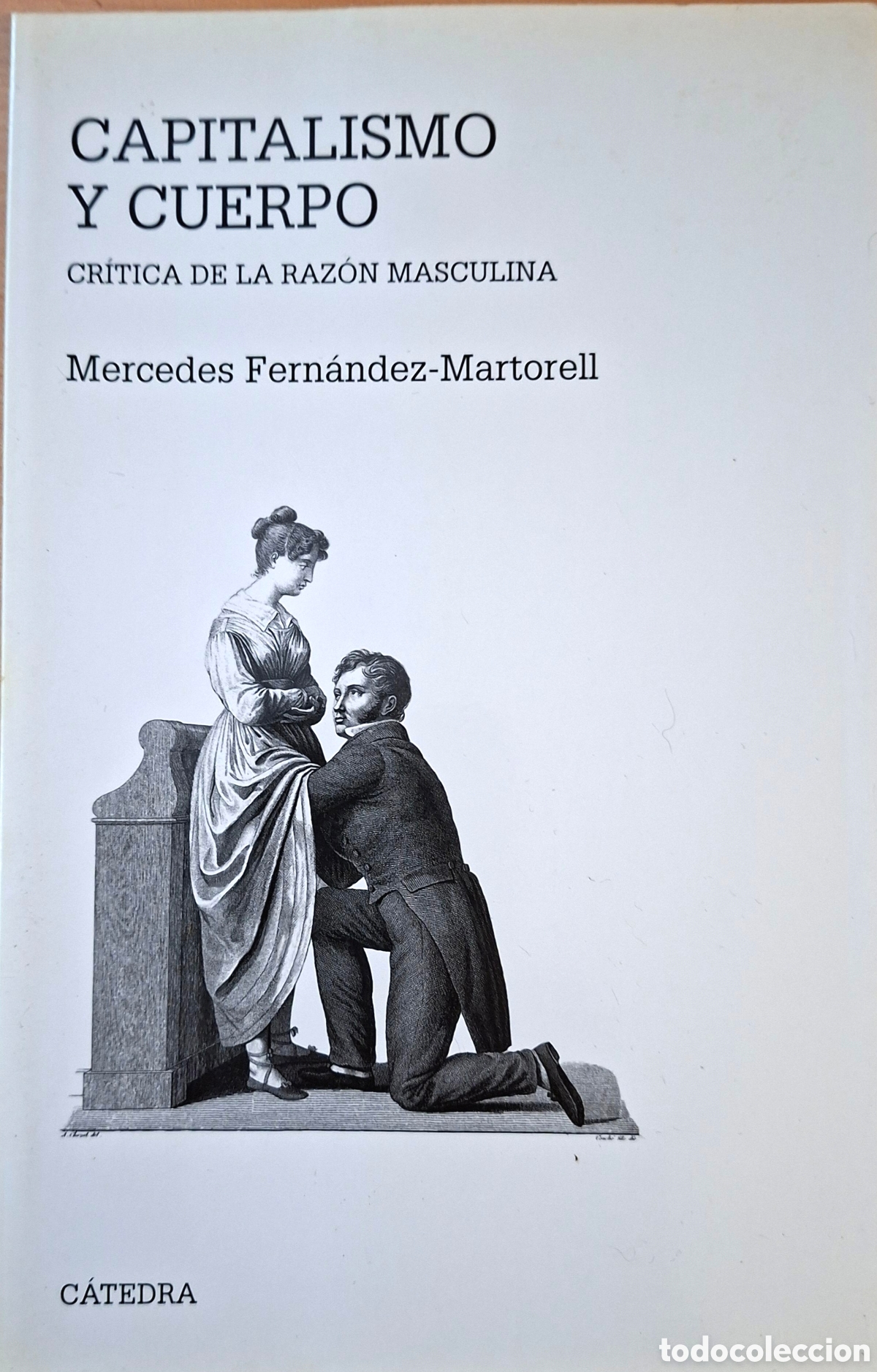 Libros de segunda mano: Fern&aacute;ndez-Martorell, Mercedes, CAPITALISMO Y CUERPO. C&aacute;tredra, 2018