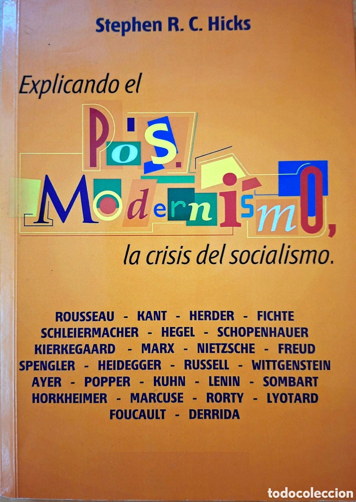 Libros de segunda mano: Stephen R. C. Hiscks, Explicando el P&Oacute;SMODERNISMO, La Crisis del Socialismo. Barbarroja, 2014