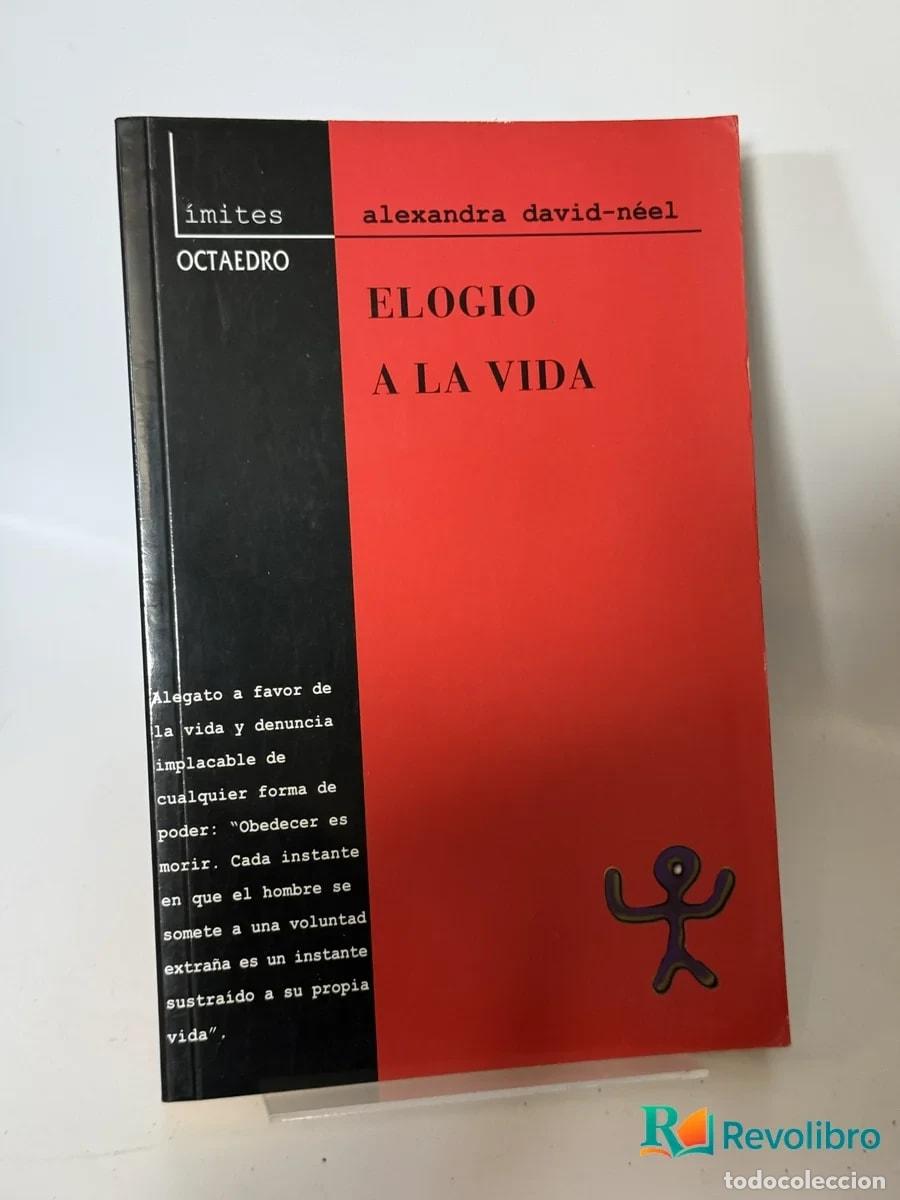 Libri di seconda mano: Elogio a la Vida - alexandra david-n&eacute;el