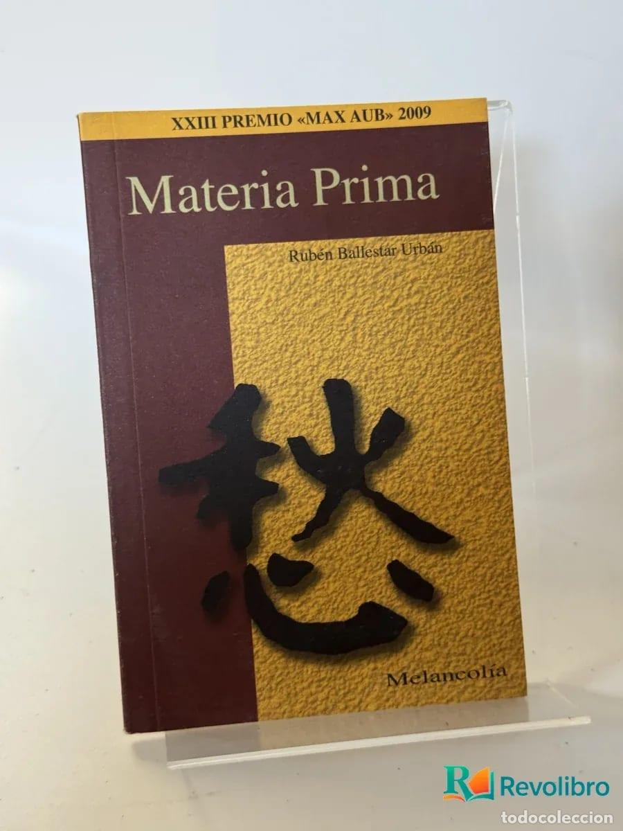 Libros de segunda mano: Materia Prima - R&uacute;ben Ballestar Urb&aacute;n