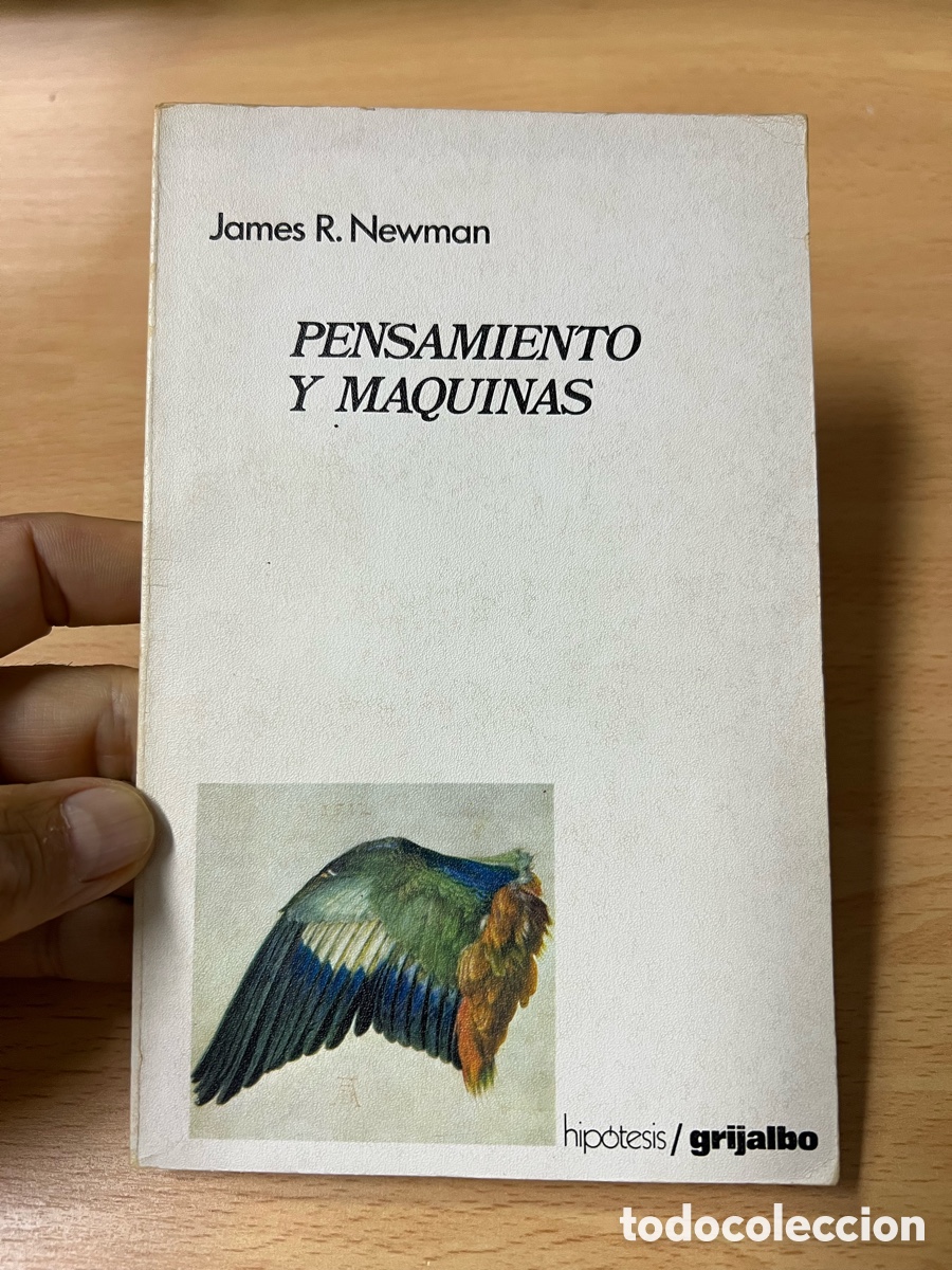 Libros de segunda mano: Pensamiento y m&aacute;quinas. James R. Newman. Grijalbo 1 edici&oacute;n 1975