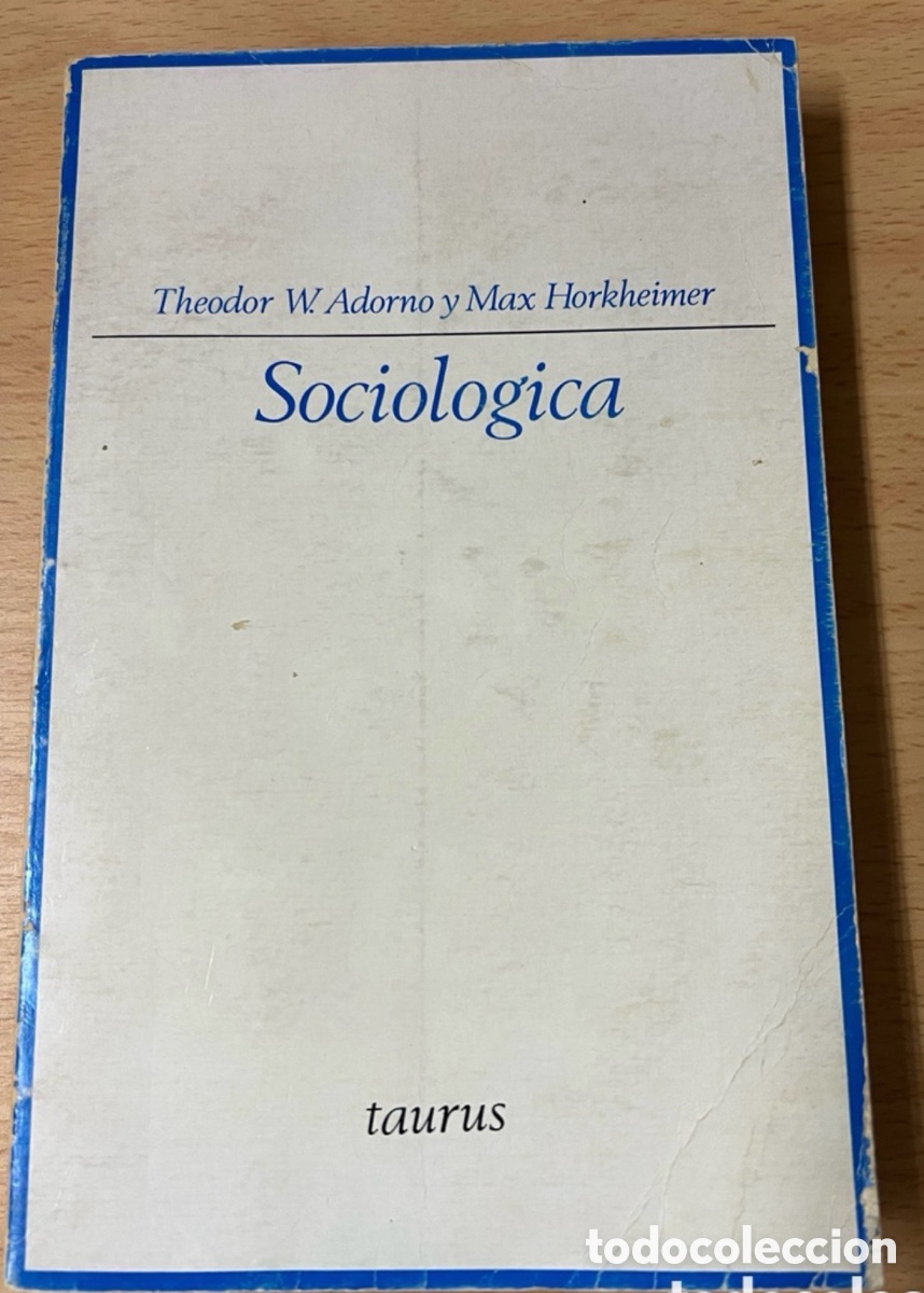 Libros de segunda mano: Sociol&oacute;gica. Theodor W. Adorno y Max Horkheimer. Taurus 2&ordf; edici&oacute;n 1971