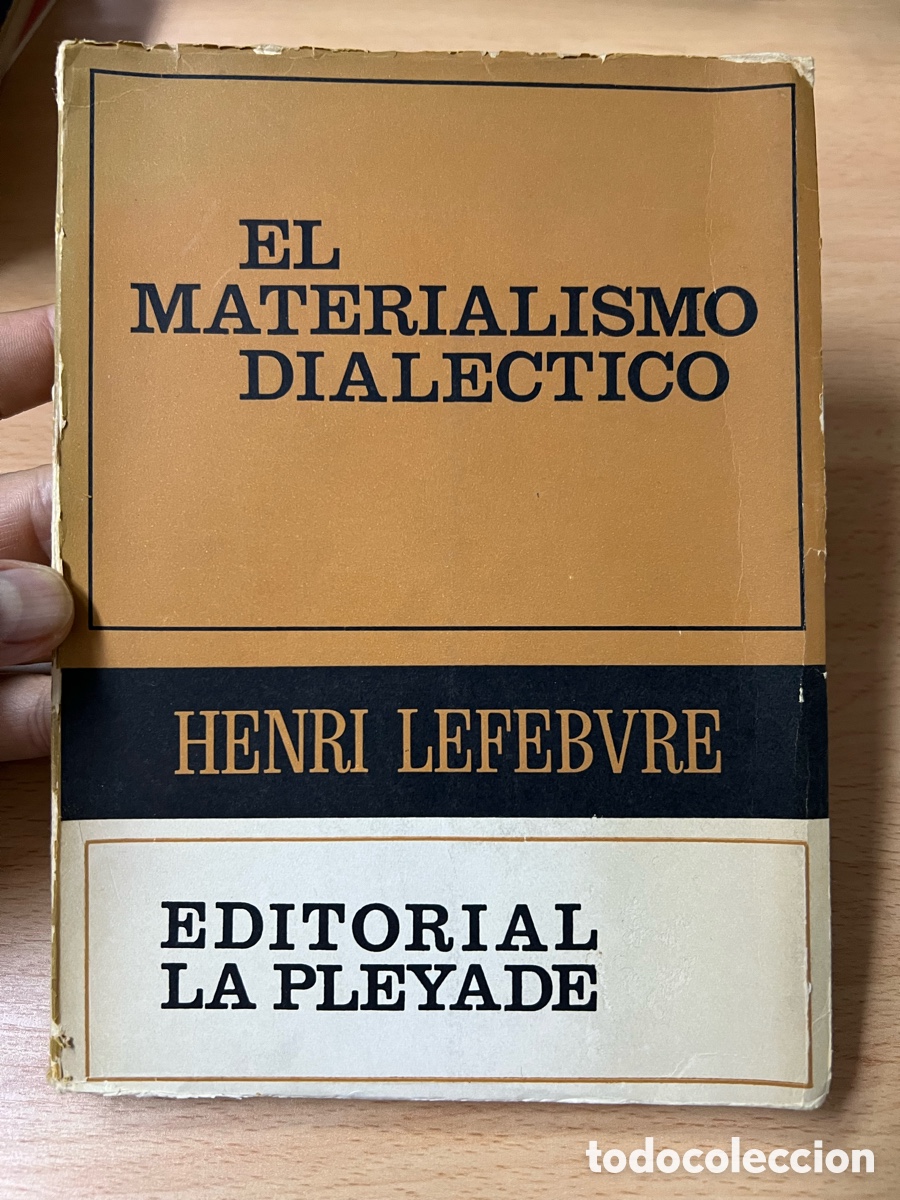 Libros de segunda mano: El materialismo dial&eacute;ctico. Henri Lefebvre. Editorial La Pleyade. Buenos Aires 1969