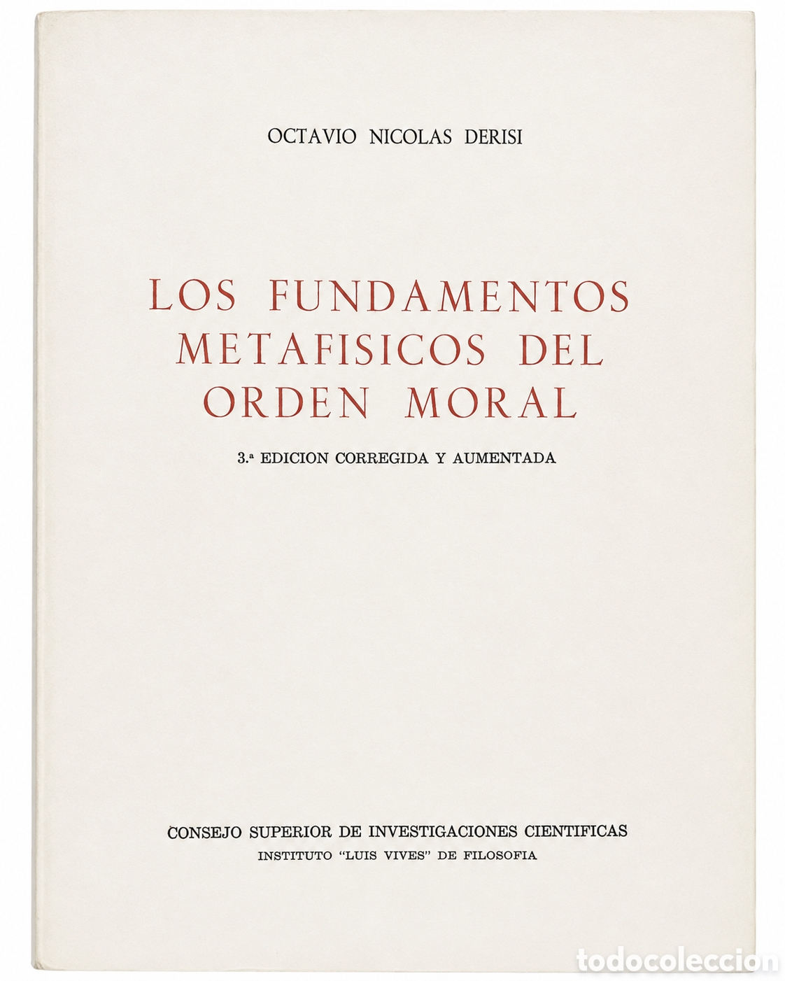 Libros de segunda mano: Octavio Nicol&aacute;s Derisi &ndash; Los fundamentos metaf&iacute;sicos del orden moral &ndash; 3ra Edici&oacute;n &mdash; 1969