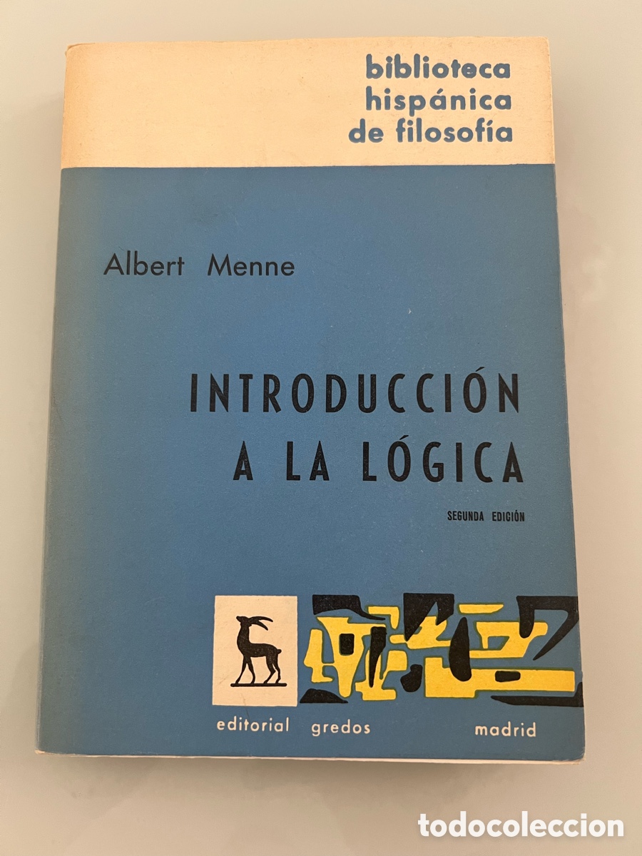 Libros de segunda mano: Introduccion a la logica. Albert Menne. Edtorial.Gredos. Primera Edicion 1969