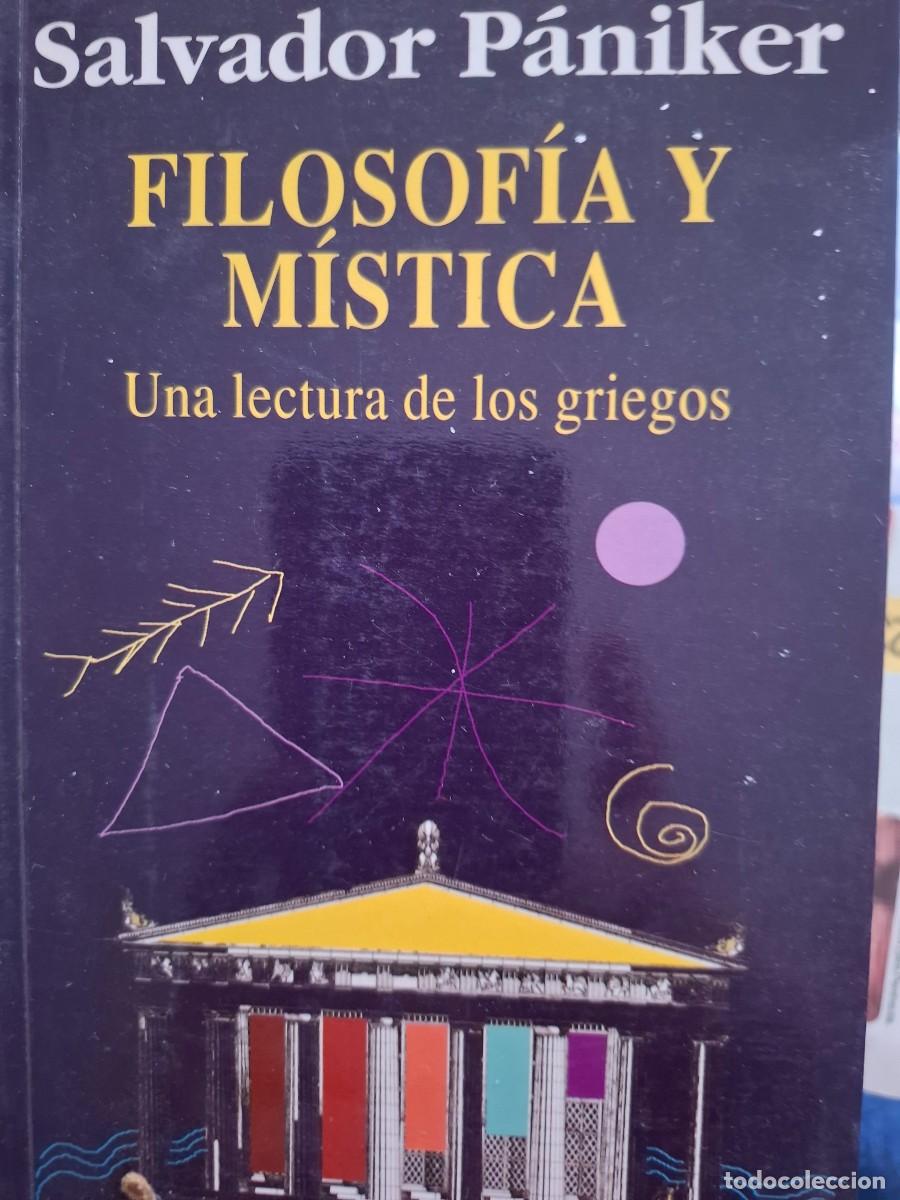 Second hand books: filosof&iacute;a y m&iacute;stica una lectura de los griegos Salvador P&aacute;niker