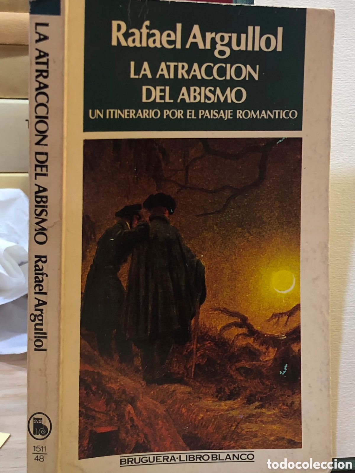 Livres d'occasion: La atracci&oacute;n del abismo. Un itinerario por el paisaje rom&aacute;ntico - Rafael Argullol