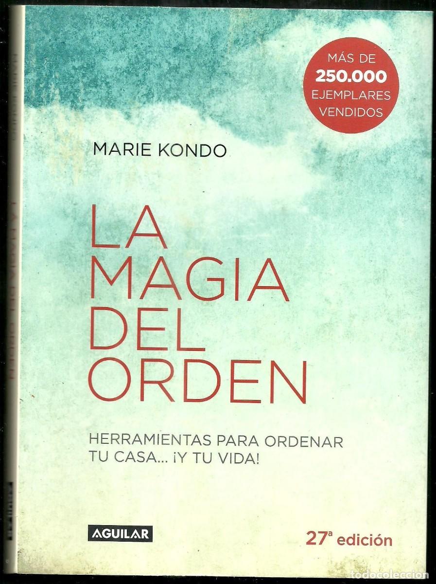 Libros de segunda mano: La Magia del orden: Herramientas para ordenar tu casa... &iexcl;Y tu vida! de Marie kondo. Aguilar
