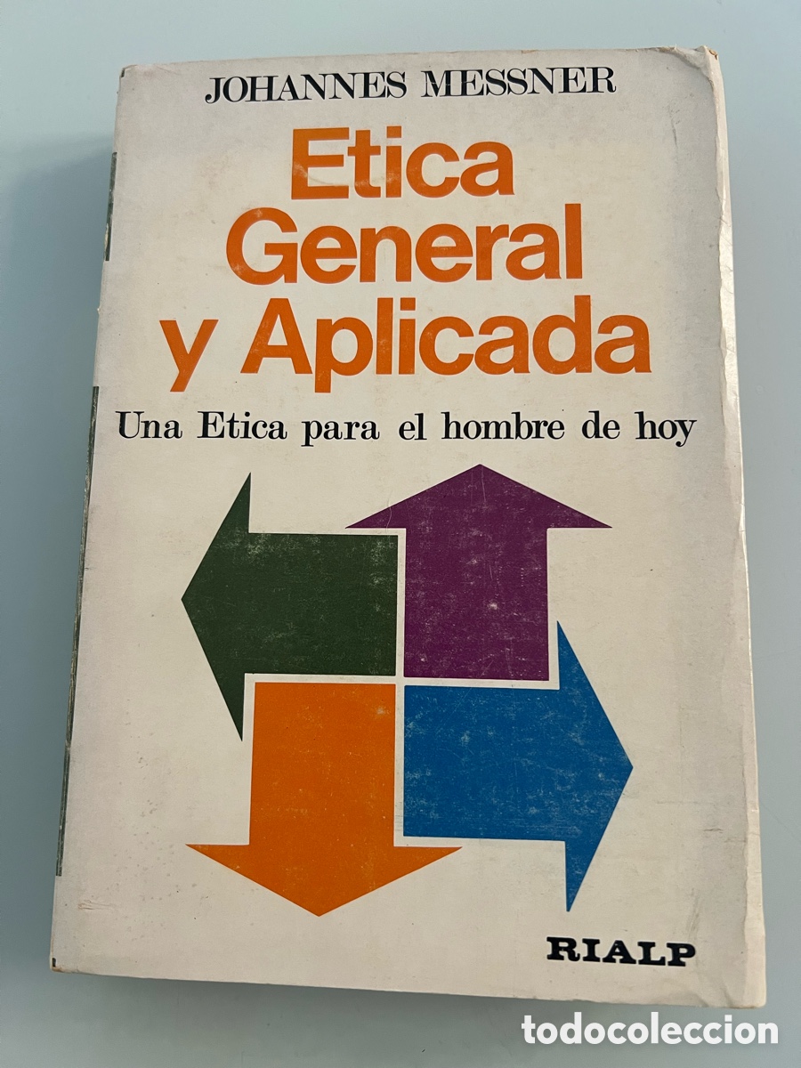 Libros de segunda mano: &Eacute;tica General y Aplicada. Johannes Messner. Una &eacute;tica para el hombre de hoy. R&iacute;alp 1969