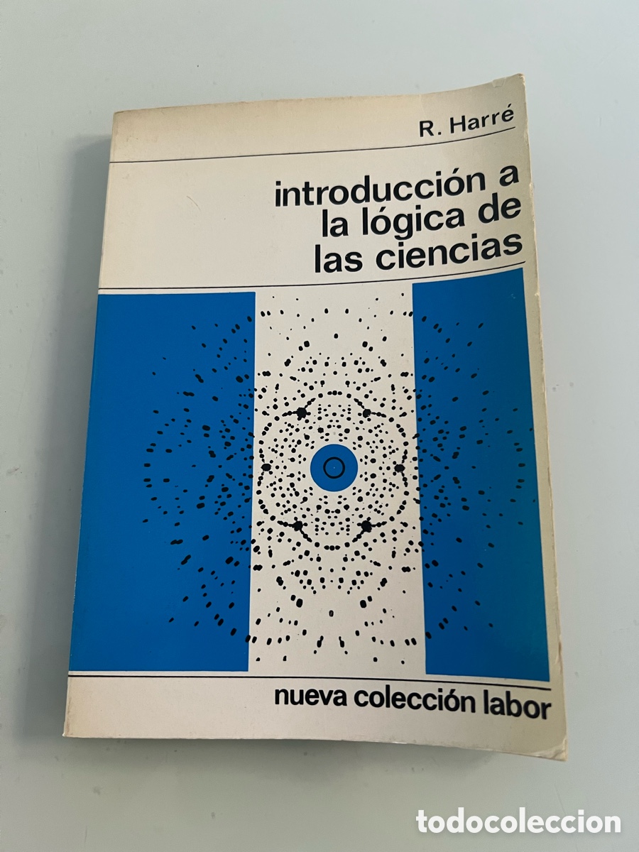 Libros de segunda mano: Introduccion a la logica dr las ciencias. R.Harre. Nueva coleccion Labor. 1967