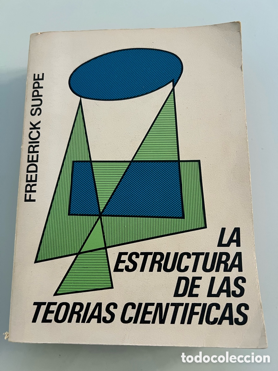 Libros de segunda mano: La estructura de las teor&iacute;as cient&iacute;ficas. Frederick Suppe. 1&ordf; ed. 1979