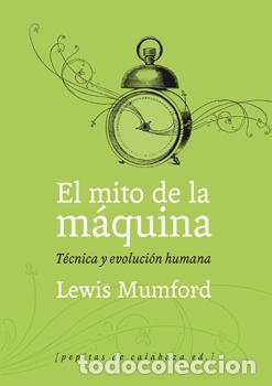 Libros de segunda mano: El mito de la m&aacute;quina (Volumen 1). - Mumford, Lewis.