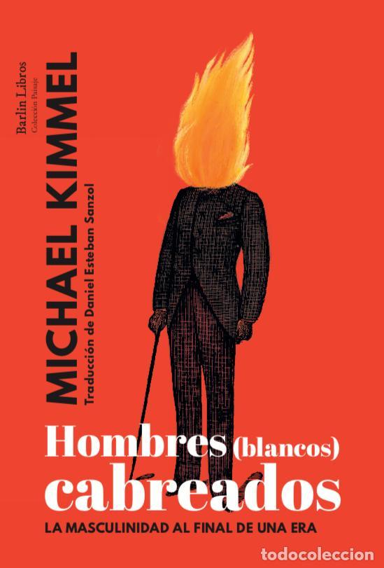 Libros de segunda mano: Hombres (blancos) cabreados. - Kimmel, Michael.