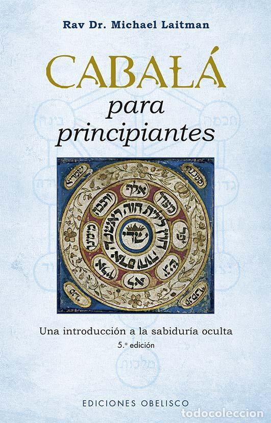 Libros de segunda mano: Cabal&aacute; para principiantes (N.E.). - Laitman, Ravi Dr. Michael.