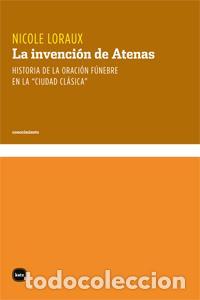 Libros de segunda mano: La invenci&oacute;n de Atenas. - Loraux, Nicole.