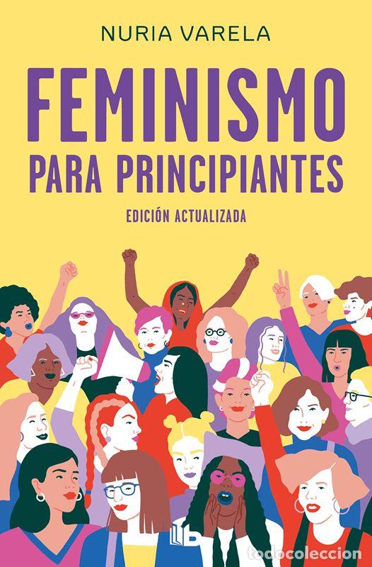 Libros de segunda mano: Feminismo para principiantes (edici&oacute;n actualizada). - Varela, Nuria.