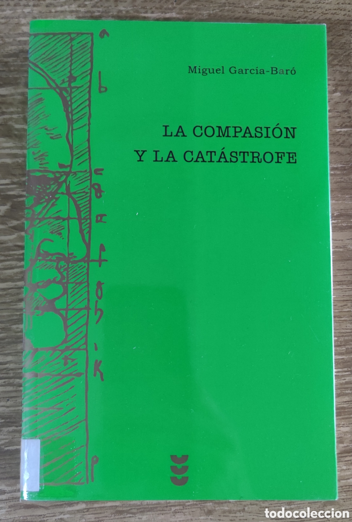 Libros de segunda mano: Libro - La compasi&oacute;n y la cat&aacute;strofe (2007) Miguel Garc&iacute;a-Bar&oacute;