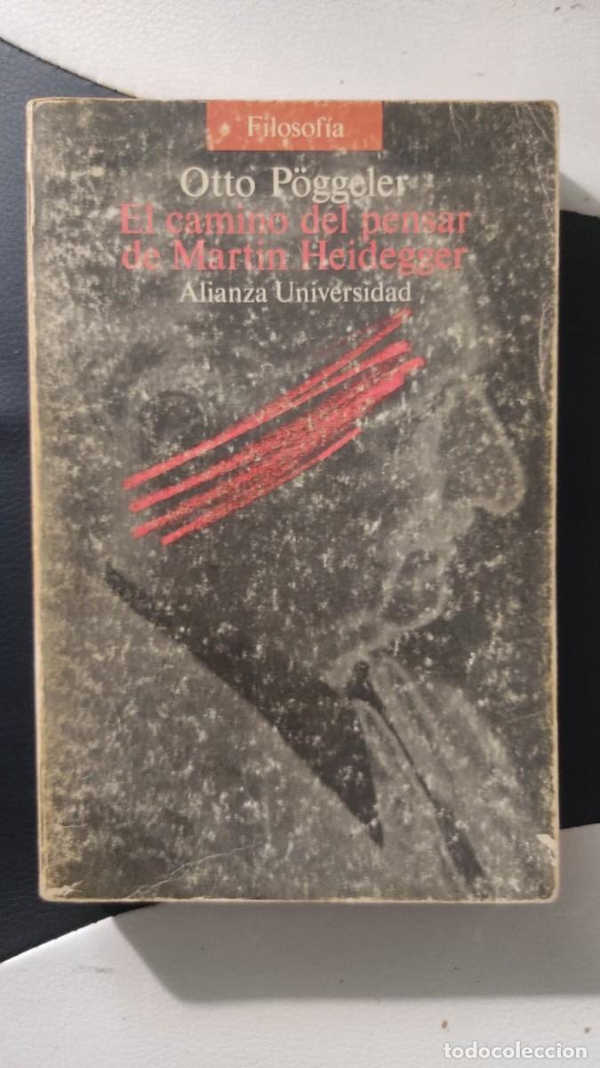 Libros de segunda mano: Otto P&ouml;ggeler - El camino del pensar de Martin Heidegger. Alianza Universidad, 1986