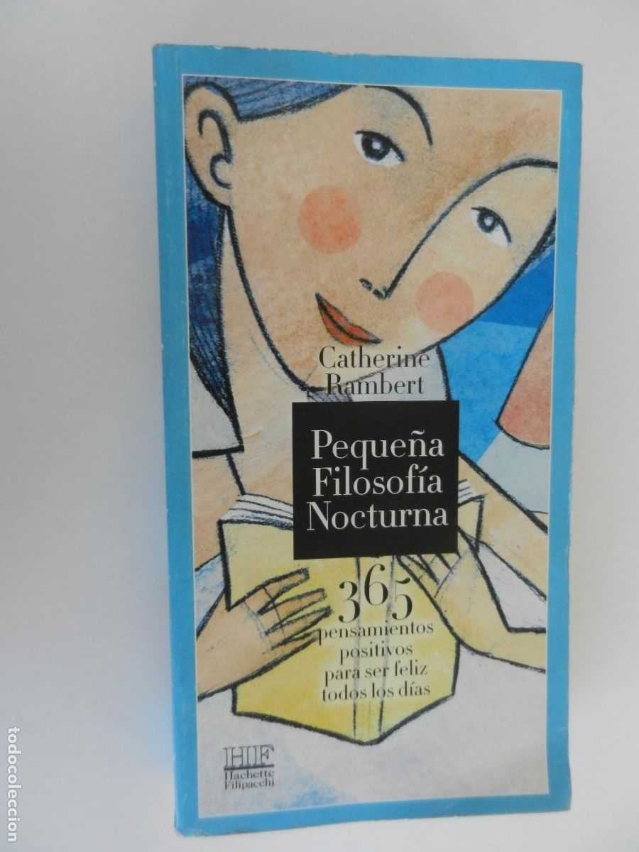 Libros de segunda mano: PEQUE&Ntilde;A FILOSOFIA NOCTURNA - 365 PENSAMIENTOS POSITIVOS - CATHERINE RAMBERT - HACHETTE - 2006