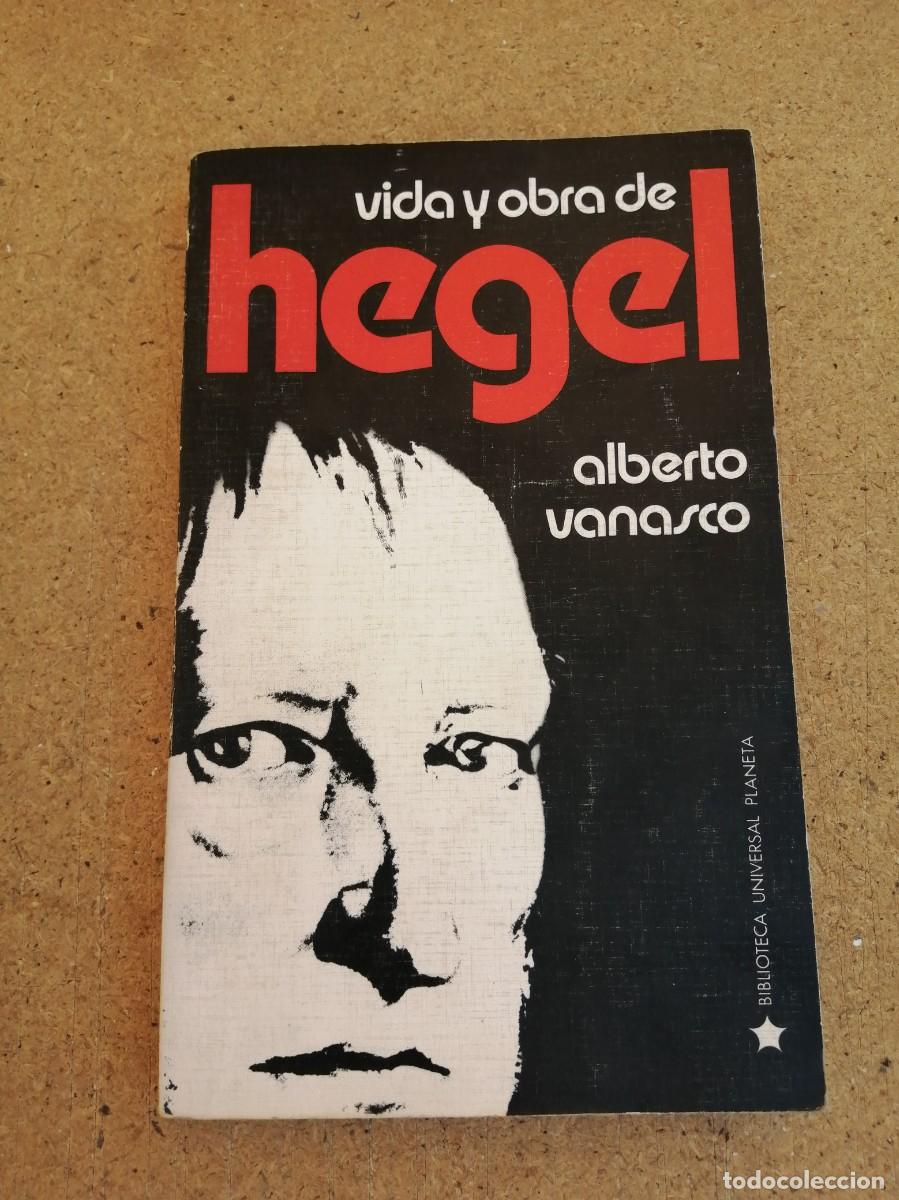 Libros de segunda mano: VIDA Y OBRA DE HEGEL (ALBERTO VANASCO)