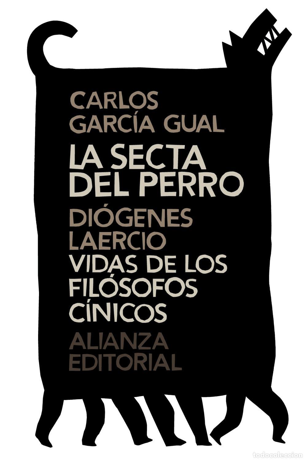 Libros de segunda mano: La secta del perro. Vidas de los fil&oacute;sofos c&iacute;nicos. - Garc&iacute;a Gual, Carlos.