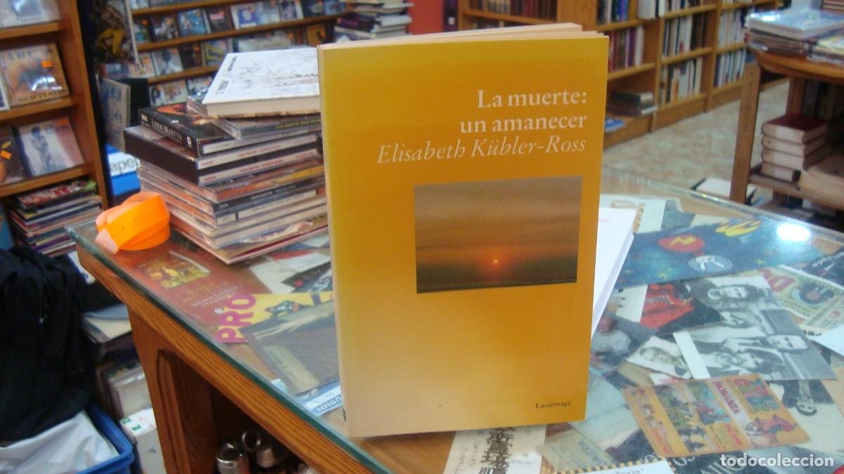 Libros de segunda mano: La muerte: Un amanecer - Elisabeth Kubler Ross