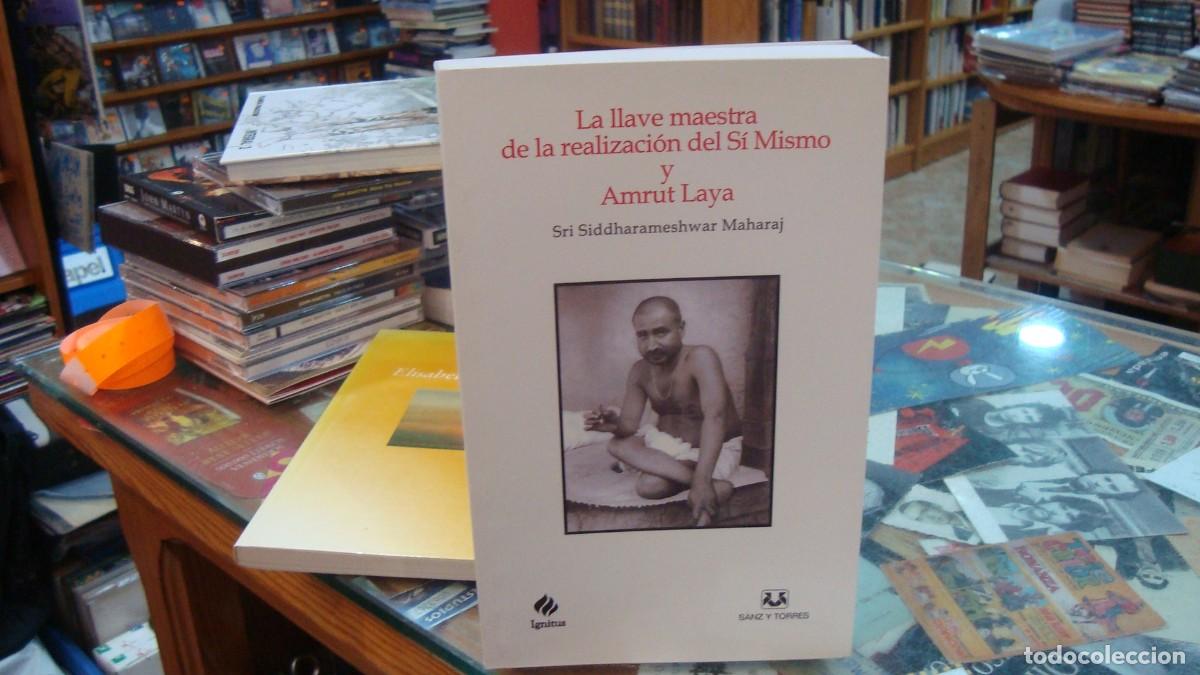 Libros de segunda mano: La llave maestra de la realizaci&oacute;n del s&iacute; mismo y Amrut Laya - Siddharameshwar / Rodea Pascual