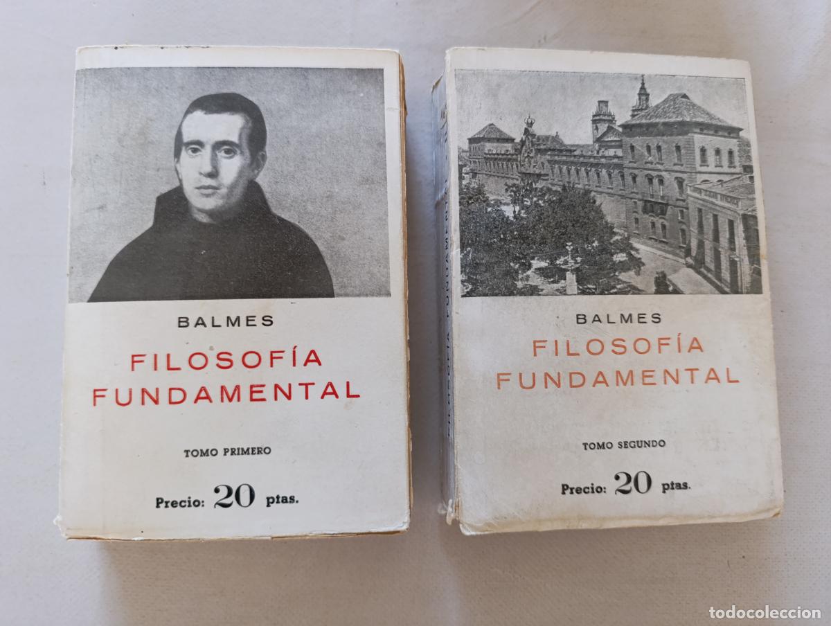 Libros de segunda mano: FILOSOFIA FUNDAMENTAL - TOMO PRIMERO Y SEGUNDO (1 Y 2) - BALMES - MI&Ntilde;ON (315)