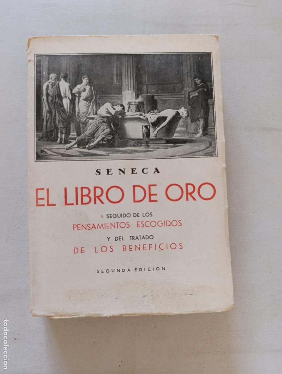 Libros de segunda mano: EL LIBRO DE ORO - SENECA - PENSAMIENTOS ESCOGIDOS, TRATADO DE LOS BENEFICIOS (315)