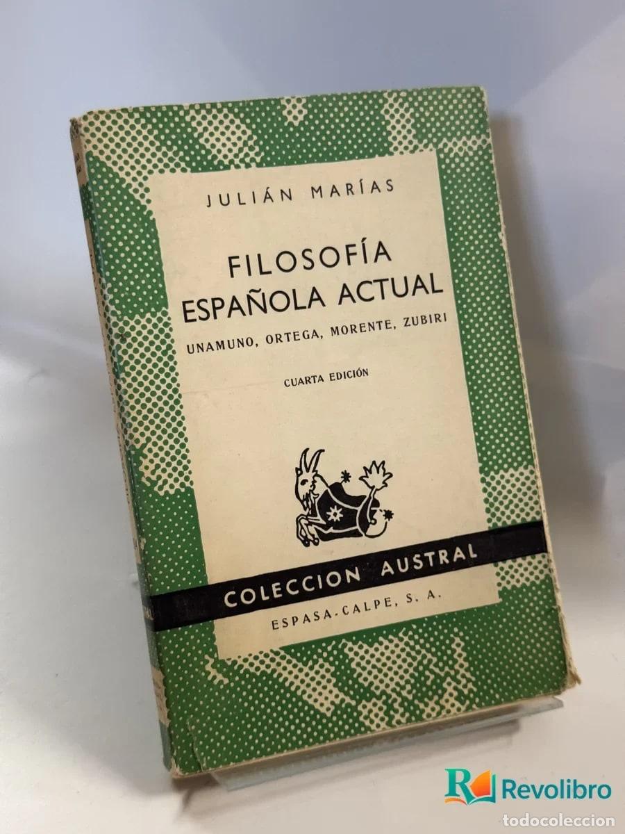 Libros de segunda mano: Filosof&iacute;a Espa&ntilde;ola Actual - Juli&aacute;n Mar&iacute;as, Unamuno, Ortega, Morente, Zubiri