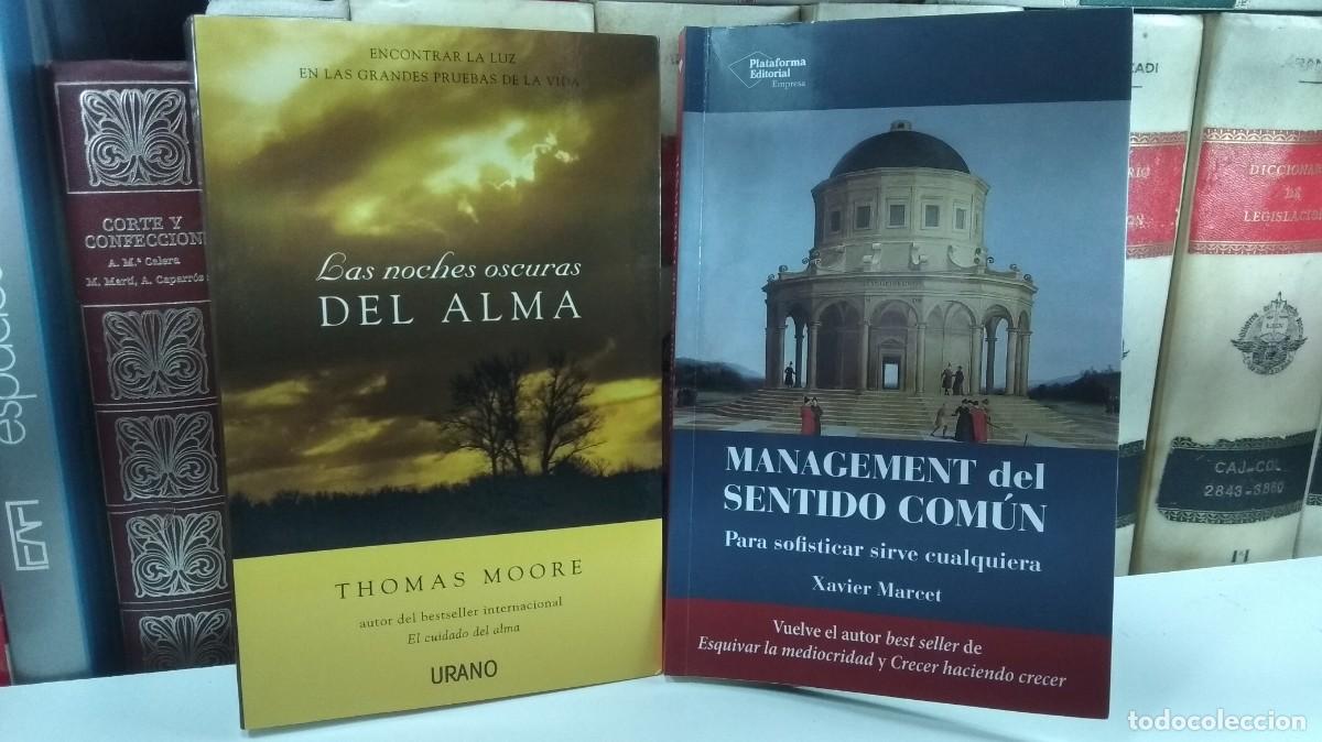 Libros de segunda mano: MANAGEMENT DEL SENTIDO COM&Uacute;N, Xavier Marcet / LAS NOCHES OSCURAS DEL ALMA, Thomas Moore.