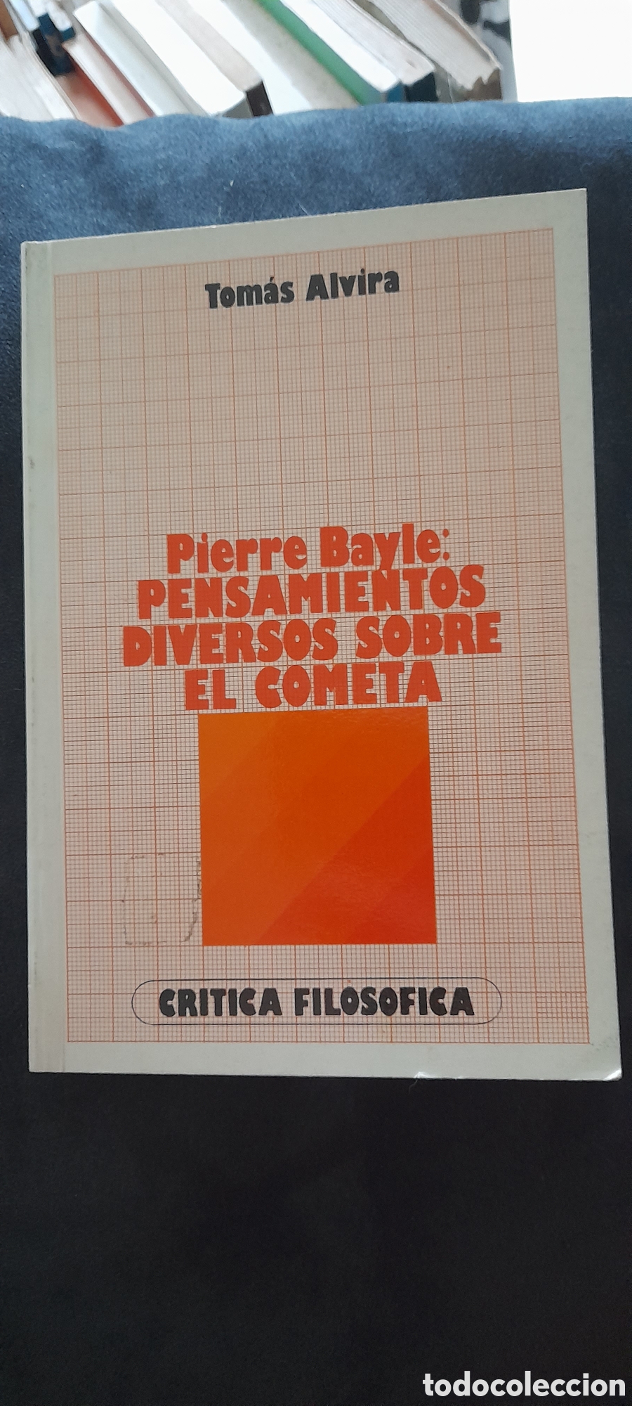 Libros de segunda mano: Pierre Bayle. Pensamientos diversos sobre el cometa. Tom&aacute;s Alvira