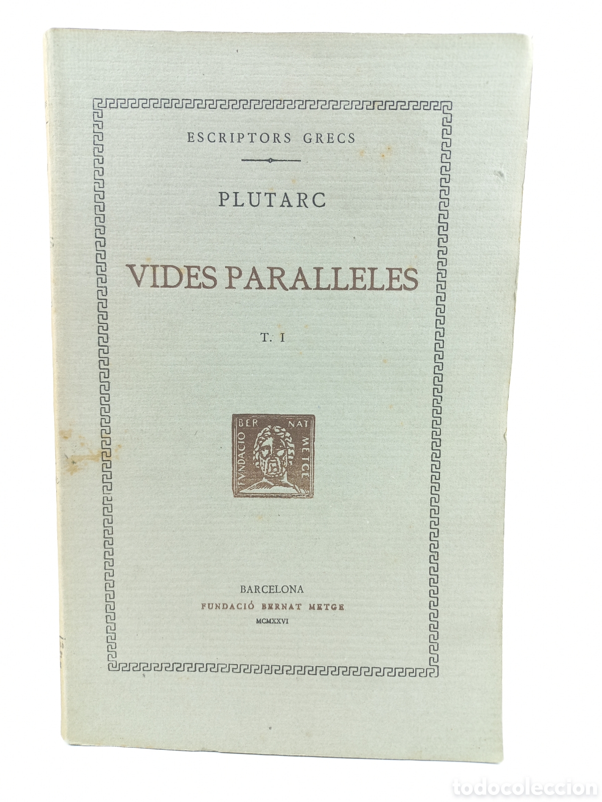 Libros de segunda mano: Vides Paralleles I. Plutarc. Fundaci&oacute; Bernat Metge, 1926. Catal&aacute;n. Escriptors Grecs. Filosof&iacute;a.
