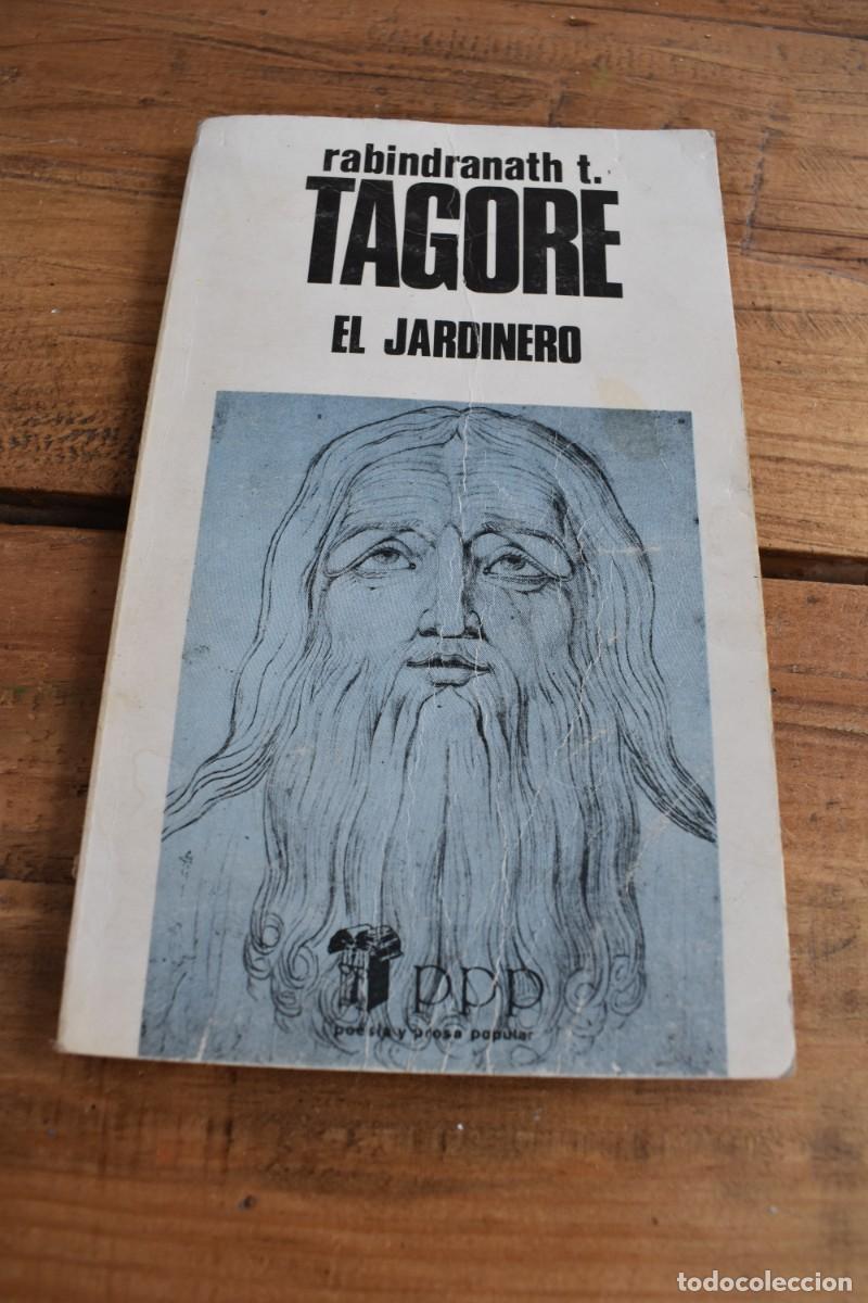Libros de segunda mano: EL JARDINERO. Rabindranath T. Tagore. PPP, Poes&iacute;a y Prosa Popular 4, Busma, Madrid 1982