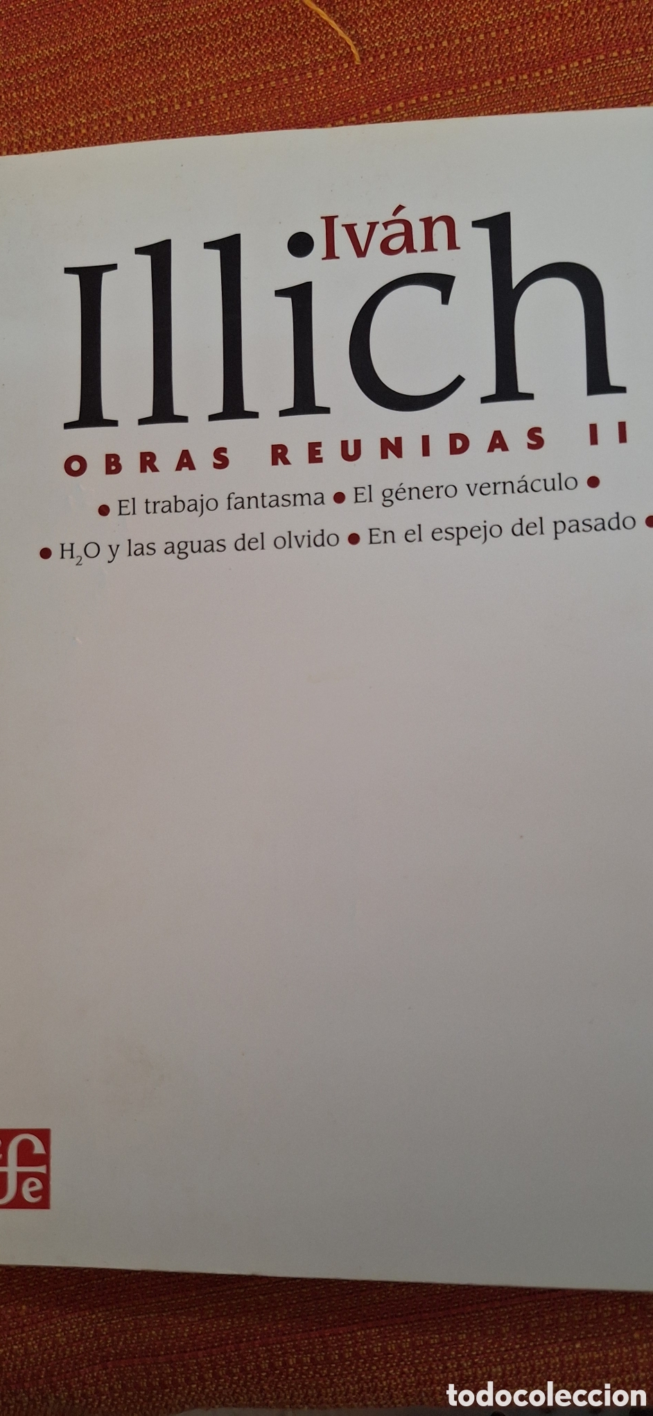 Libros de segunda mano: Iv&aacute;n Illich, obras reunidas II