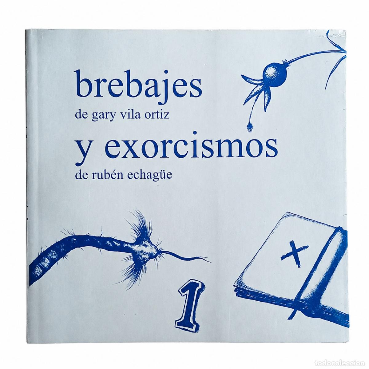 Libros de segunda mano: GARY VILA ORTIZ / RUB&Eacute;N ECHAG&Uuml;E &ndash; BREBAJES Y EXORCISMOS &ndash; CIUDAD G&Oacute;TICA &ndash; 2013 LM