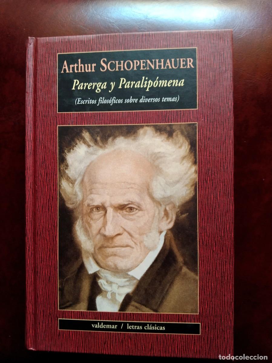 Libros de segunda mano: PARERGA Y PARALIPOMENA (ESCRITOS FILOSOFICOS SOBRE DIVERSOS TEMAS) - Schopenhauer, Arthur
