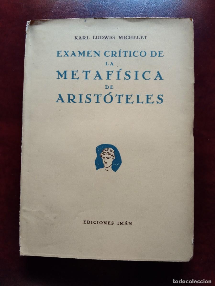 Libros de segunda mano: EXAMEN CRITICO DE LA METAFISICA DE ARISTOTELES - Ludwig Michelet, Karl