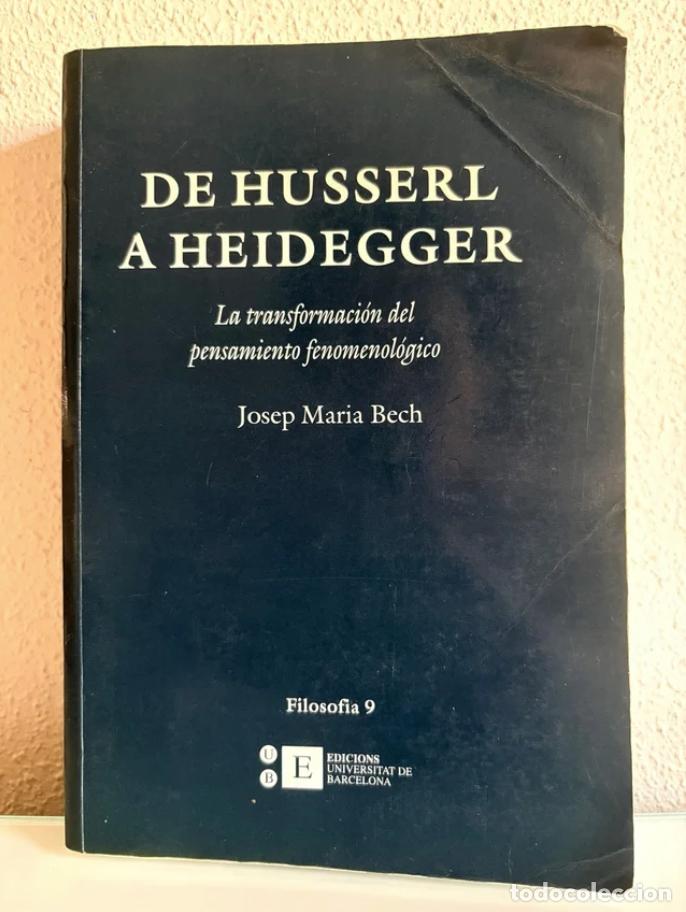 Libros de segunda mano: Bech, Josep Maria: De Husserl a Heidegger