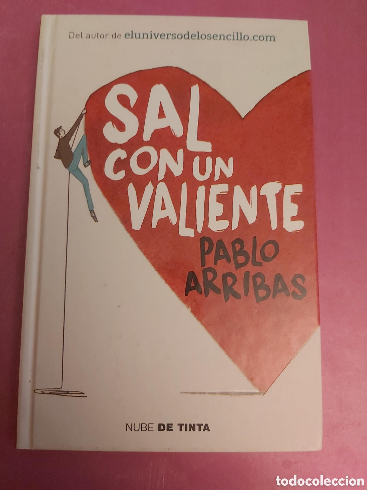 Libros de segunda mano: SAL CON UN VALIENTE PABLO ARRIBAS NUBE DE TINTA 2020