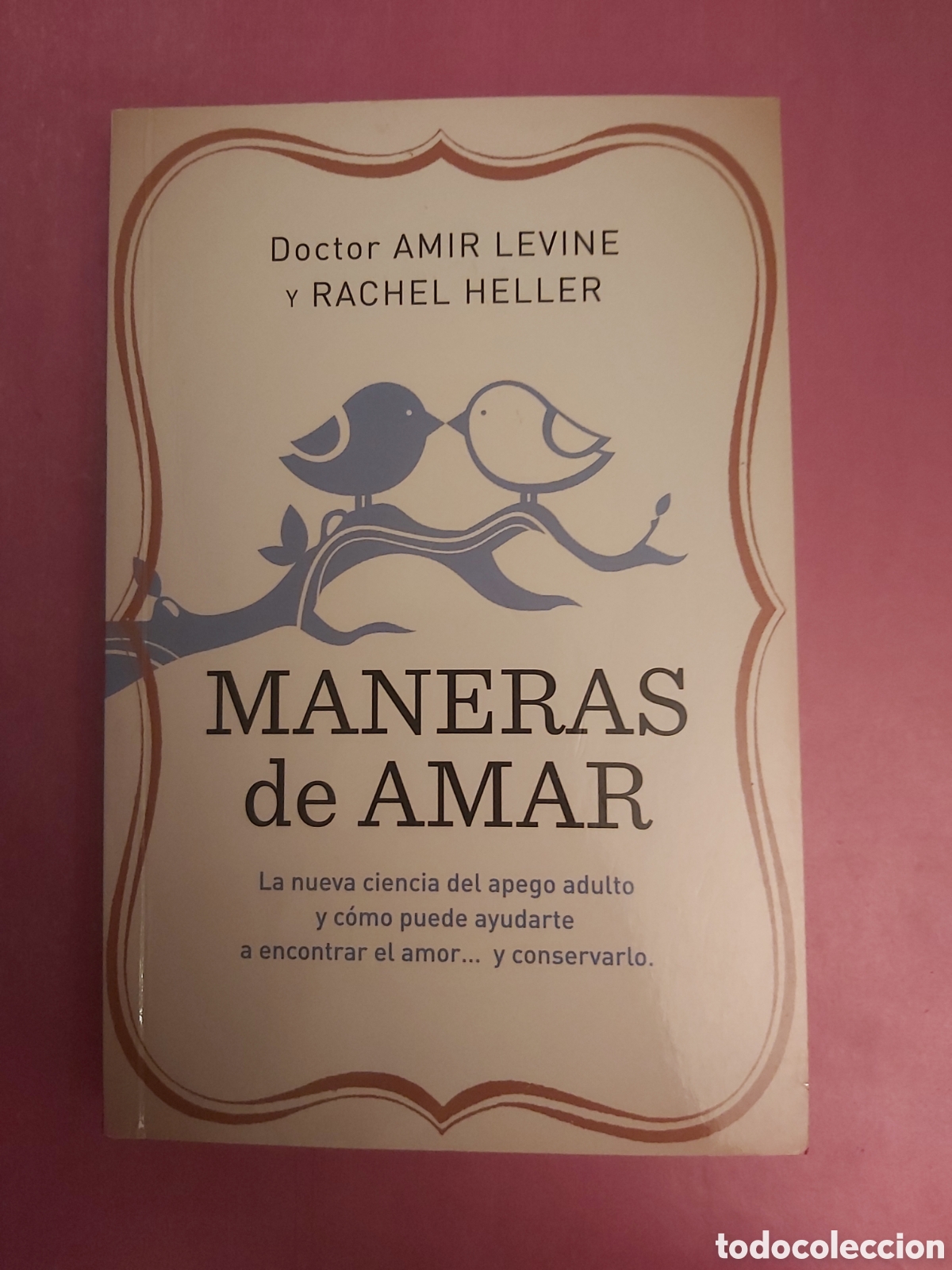 Libros de segunda mano: MANERAS DE AMAR DOCTOR AMIR LEVINE RACHEL HELLER BOOKS4POCKET PRIMERA EDICI&Oacute;N 2016