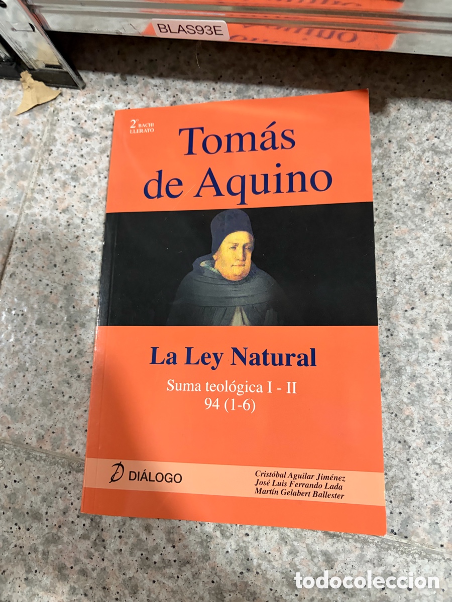 Libros de segunda mano: BLAS93E 2 BACHI LLERATO Tom&aacute;s de Aquino La Ley Natural Suma teol&oacute;gica I - II 94 (1-6) D DI&Aacute;LOGO