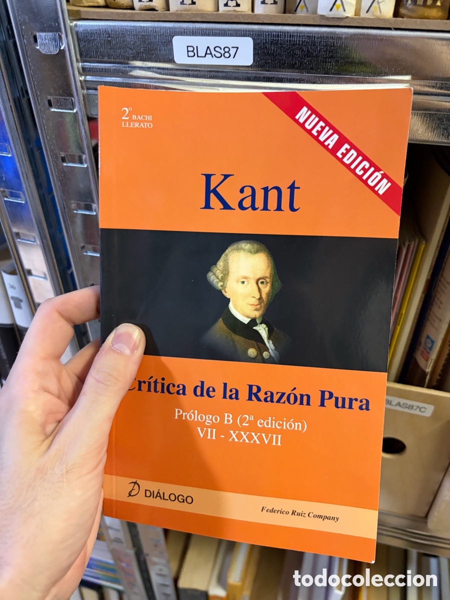 Libros de segunda mano: BLAS87 Kant, Cr&iacute;tica de la Raz&oacute;n Pura, Di&aacute;logo Pr&oacute;logo B (2&ordf; edici&oacute;n) VII - XXXVII