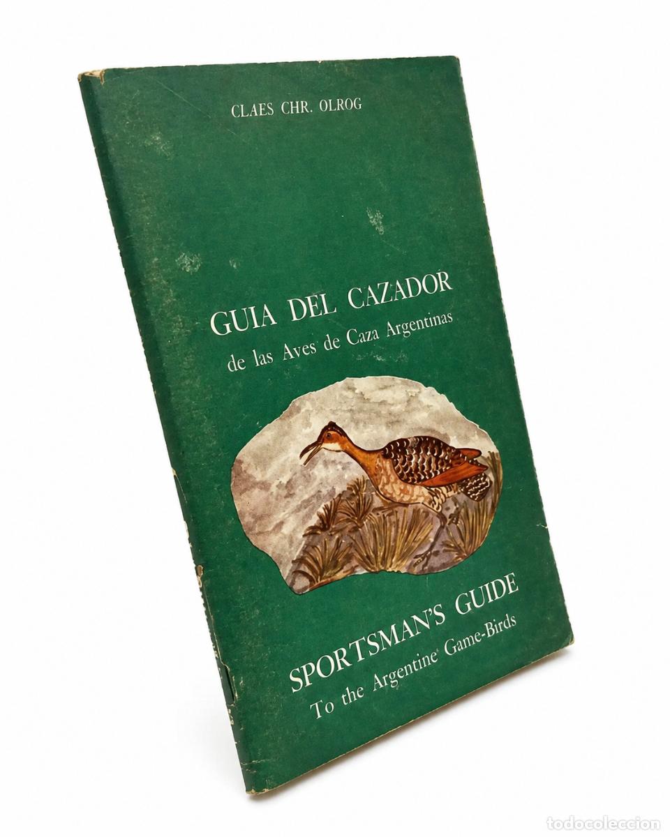 Libros de segunda mano: GU&Iacute;A DEL CAZADOR DE LAS AVES DE CAZA ARGENTINAS / SPORTSMAN'S GUIDE TO THE ARGENTINE GAME-BIRDS &ndash; LM