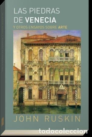 Gebrauchte B&uuml;cher: Las piedras de Venecia y otros ensayos sobre arte. - Ruskin, John.