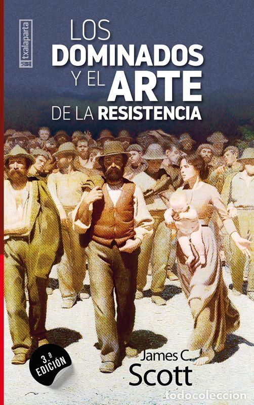 Livros em segunda m&atilde;o: Los dominados y el arte de la resistencia. - Scott, James C..