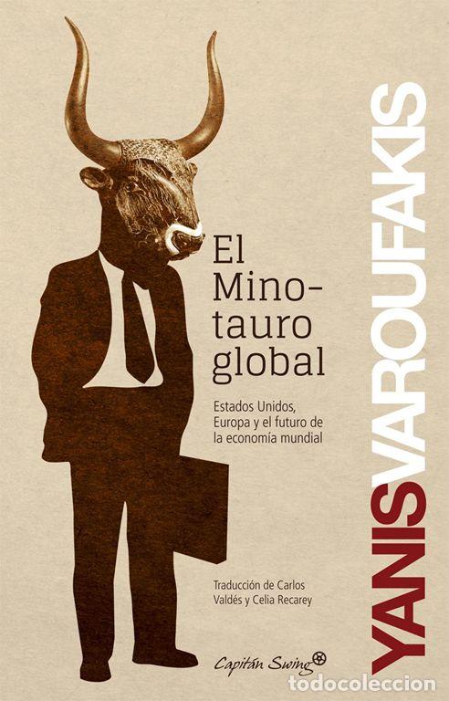 Libros de segunda mano: El minotauro global. - Varoufakis, Yanis.