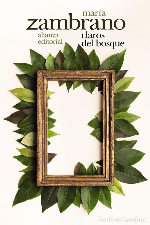 Libros de segunda mano: Claros del bosque. - Zambrano, Mar&iacute;a.